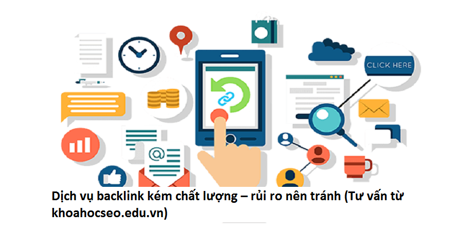 Dịch vụ backlink kém chất lượng – rủi ro nên tránh (Tư vấn từ khoahocseo.edu.vn)