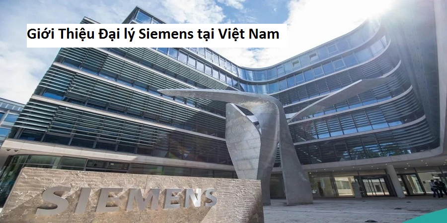 Giới Thiệu Đại lý Siemens tại Việt Nam